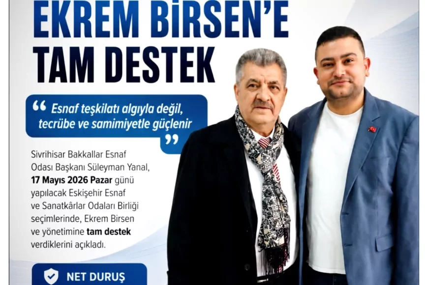Sivrihisar Bakkallar Esnaf Odası Başkanı Süleyman Yanal: “Esnaf Teşkilatı Algıyla Değil Hizmetle Güçlenir”